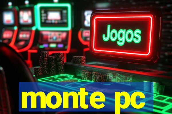monte pc